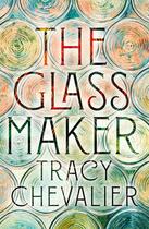 Couverture du livre « The glassmaker » de Tracy Chevalier aux éditions Harper Collins Uk