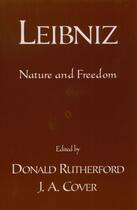 Couverture du livre « Leibniz: Nature and Freedom » de Donald Rutherford aux éditions Oxford University Press Usa