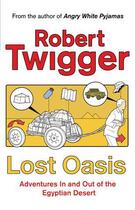 Couverture du livre « Lost Oasis » de Robert Twigger aux éditions Orion Digital