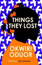 Couverture du livre « THINGS THEY LOST » de Okwiri Oduor aux éditions Oneworld