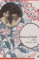 Couverture du livre « Four Sisters of Hofei » de Annping Chin aux éditions Scribner