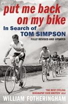 Couverture du livre « Put Me Back On My Bike » de William Fotheringham aux éditions Random House Digital