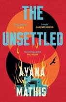 Couverture du livre « THE UNSETTLED » de Ayana Mathis aux éditions Random House Uk