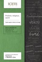 Couverture du livre « Profane, religieux, sacre - quatre appels a reduire le clivage » de Brooking/Branch aux éditions Langham Partner