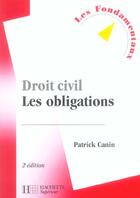 Couverture du livre « Droit Civil ; Les Obligations » de Patrick Canin aux éditions Hachette Education