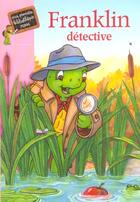 Couverture du livre « Franklin 05 - franklin detective » de Kids Can Press Ltd aux éditions Le Livre De Poche Jeunesse