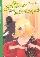 Couverture du livre « Alice Tome 8 : Alice au bal masqué » de Caroline Quine aux éditions Hachette Jeunesse