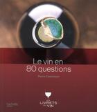 Couverture du livre « Le vin en 80 questions » de Pierre Casamayor aux éditions Hachette Pratique