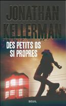 Couverture du livre « Des petits os si propres » de Jonathan Kellerman aux éditions Seuil