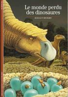 Couverture du livre « Le monde perdu des dinosaures » de Jean-Guy Michard aux éditions Gallimard