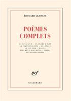 Couverture du livre « Poèmes complets » de Edouard Glissant aux éditions Gallimard