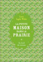 Couverture du livre « La petite maison dans la prairie Tome 2 : au bord du ruisseau » de Laura Ingals Wilder aux éditions Flammarion Jeunesse