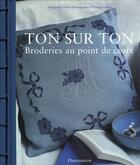 Couverture du livre « Ton sur ton ; broderies au point de croix » de Clozel aux éditions Flammarion