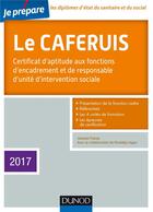 Couverture du livre « Je prépare ; le CAFERUIS 2017 ; certificat d'aptitude aux fonctions d'encadrement... (4e édition) » de Jacques Papay aux éditions Dunod