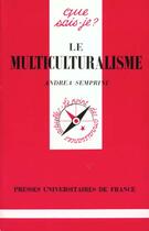 Couverture du livre « Multiculturalisme (le) » de Semprini A aux éditions Que Sais-je ?