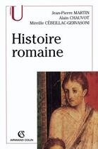 Couverture du livre « Histoire romaine » de Jean-Pierre Martin et Alain Chauvot et Mireille Cebeillac-Gervasoni aux éditions Armand Colin