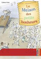 Couverture du livre « La maison des petits bonheurs » de Serge Bloch et Colette Vivier aux éditions Casterman Jeunesse