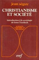 Couverture du livre « Christianisme et societe » de Jean Séguy aux éditions Cerf