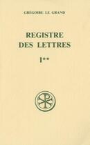 Couverture du livre « Registre des lettres t.1 et t.2 ; livres I-II » de Gregoire Le Grand aux éditions Cerf