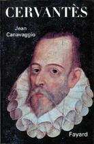 Couverture du livre « Cervantès » de Jean Canavaggio aux éditions Fayard
