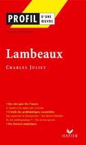 Couverture du livre « Lambeaux de Charles Juliet » de Johan Faerber aux éditions Hatier