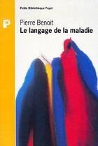 Couverture du livre « Le langage de la maladie » de Pierre Benoit aux éditions Rivages