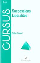 Couverture du livre « Successions, Liberalites » de Guevel aux éditions Armand Colin