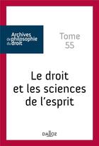 Couverture du livre « Archives de philosophie du droit Tome 55 : sciences de l'esprit et droit » de Rene Seve aux éditions Dalloz