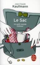 Couverture du livre « Le sac ; un petit monde d'amour » de Jean-Claude Kaufmann aux éditions Le Livre De Poche