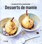 Couverture du livre « Desserts de mamie ; tous en cuisine ! » de  aux éditions Solar