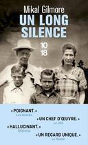 Couverture du livre « Un long silence » de Mikal Gilmore aux éditions 10/18