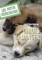Couverture du livre « Les petits vétérinaires Tome 1 : chiots en danger » de Laurie Halse Anderson aux éditions Pocket Jeunesse