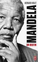 Couverture du livre « Mandela, un destin » de Bernard Violet aux éditions J'ai Lu