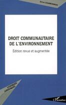 Couverture du livre « Droit communautaire de l'environnement » de Simon Charbonneau aux éditions Editions L'harmattan