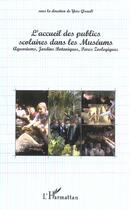 Couverture du livre « L'accueil des publics scolaires dans les muséums ; aquariums, jardins botaniques, parcs zoologiques » de Yves Girault aux éditions Editions L'harmattan