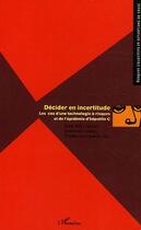 Couverture du livre « Decider en incertitude - les cas d'une technologie a risques et de l'epidemie d'hepatite c » de Landel/Jouzel aux éditions Editions L'harmattan