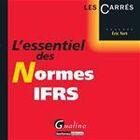 Couverture du livre « L'essentiel des normes ifrs » de Eric Tort aux éditions Gualino