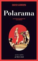 Couverture du livre « Polarama » de Gordon David aux éditions Actes Sud