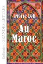 Couverture du livre « Au Maroc » de Pierre Loti aux éditions Ligaran