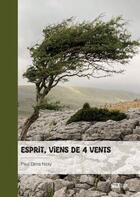 Couverture du livre « Esprit, viens de 4 vents » de Paul Dima Nzay aux éditions Publibook