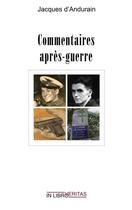 Couverture du livre « Commentaires après-guerre » de Jacques D'Andurain aux éditions Inlibroveritas