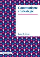 Couverture du livre « Communisme et stratégie » de Isabelle Garo aux éditions Amsterdam