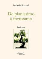 Couverture du livre « De pianissimo à fortissimo » de Isabelle Buraud aux éditions Baudelaire