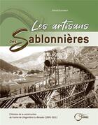 Couverture du livre « Les artisans des Sablonnières : l'histoire de la construction de l'usine de L'Argentière-La Bessée (1906-1911) » de Gerard Guimbert aux éditions Fournel