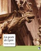 Couverture du livre « La geste de Lyon » de Nicolas Le Breton aux éditions Moutons Electriques