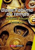 Couverture du livre « Dans l'abîme du temps » de Howard Phillips Lovecraft aux éditions Sci-fi Mania