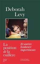 Couverture du livre « La position de la cuillère et autres bonheurs impertinents » de Deborah Levy aux éditions Editions Du Sous Sol