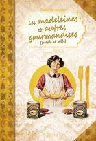 Couverture du livre « Les madeleines et autres gourmandises » de Fanny Rose aux éditions Communication Presse Edition