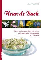 Couverture du livre « Les fleurs de Bach » de Alain Taubert aux éditions Id