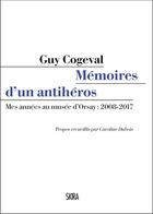 Couverture du livre « Mes années au musée d'Orsay : 2008-2017 » de Caroline Dubois et Guy Gogeval aux éditions Skira Paris